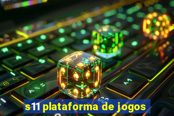 s11 plataforma de jogos